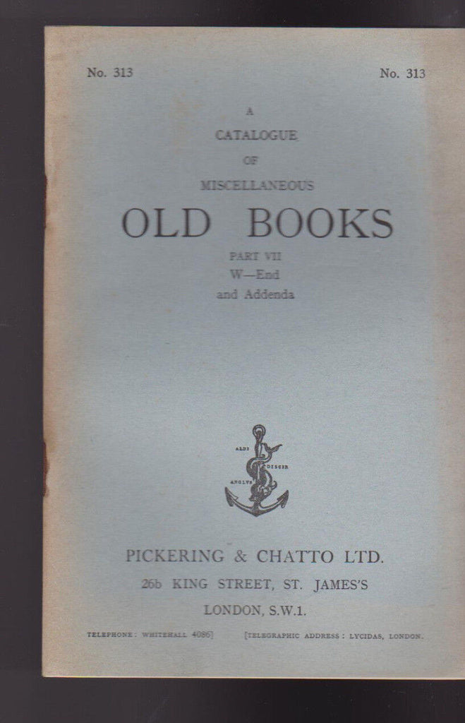 Pickering & Chatto Catalogue #313 Old Books Part VII W-End