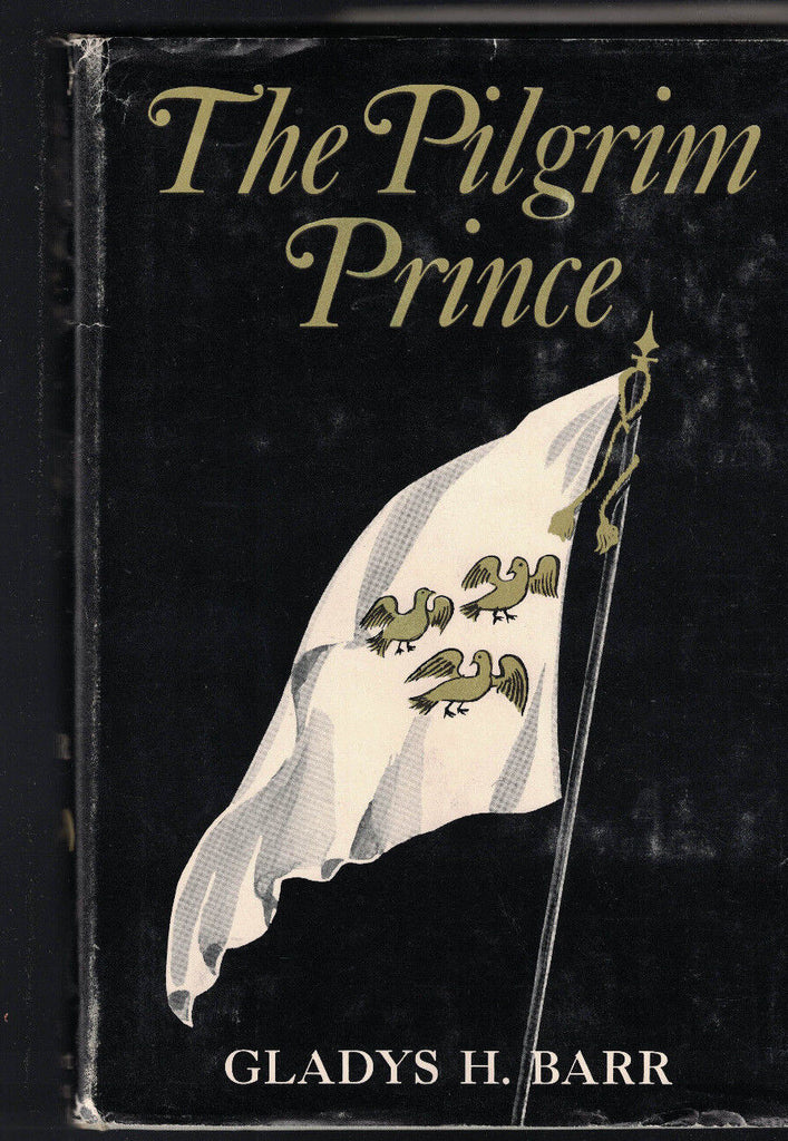 The Pilgrim Prince by Gladys H Barr HC DJ 1963 Novel About John Bunyan
