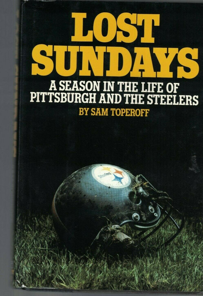 Lost Sundays Season in the Life of Pittsburgh & Steelers Signed by Chuck Noll