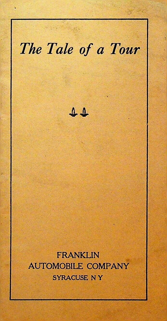 The Tale of a Tour Franklin Automobile Company Syracuse NY Booklet 1911
