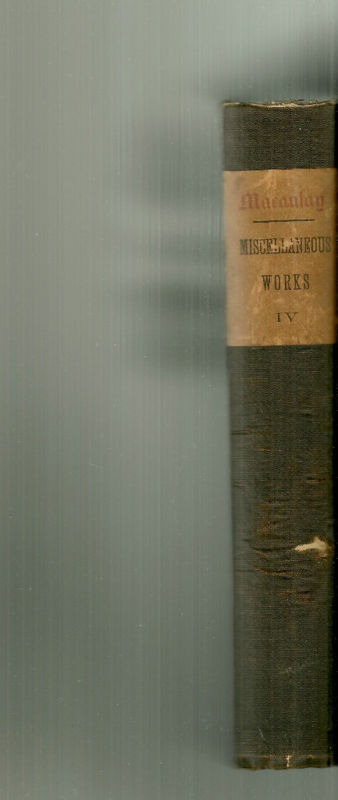 Miscellaneous Works of Lord Macaulay Vol IV 1880