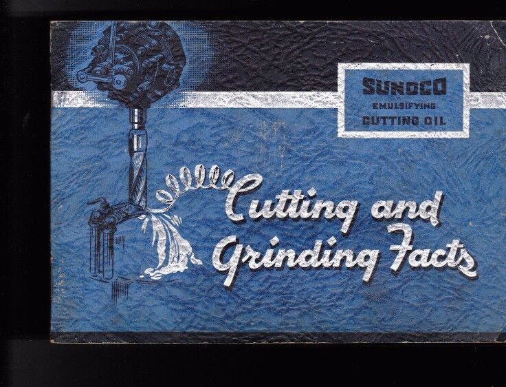Sunoco Sun Oil Co Cutting and Grinding Facts booklet (56 pp) 1936
