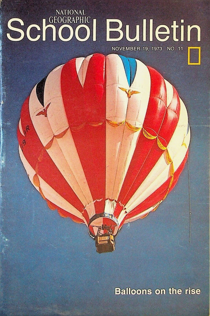 National Geographic School Bulletin November 19 1973 Hot Air Balloons