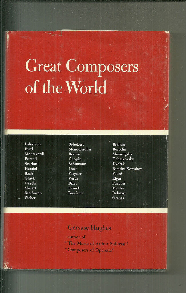 Great Composers of the World by Gervase Hughes HC DJ 1966