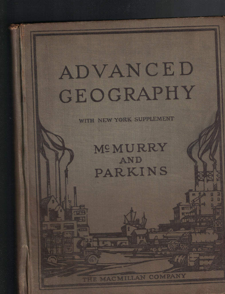 Advanced Geography 1922 with New York Supplement McMurry & Parkins HC Book