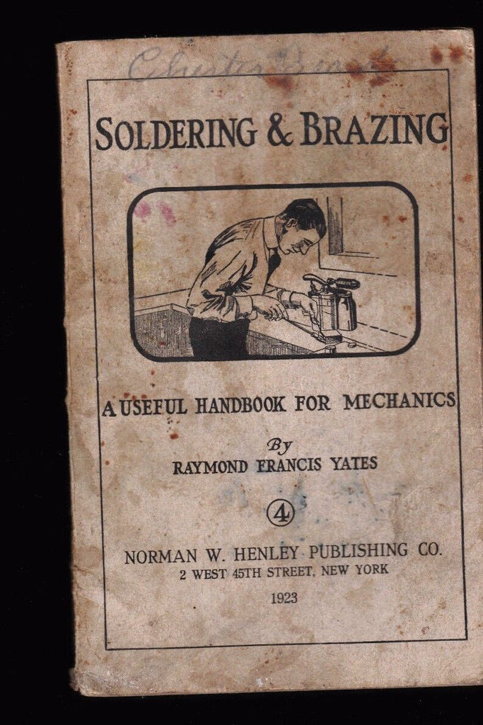 Soldering & Brazing by Raymond Francis Yates (1923) SC