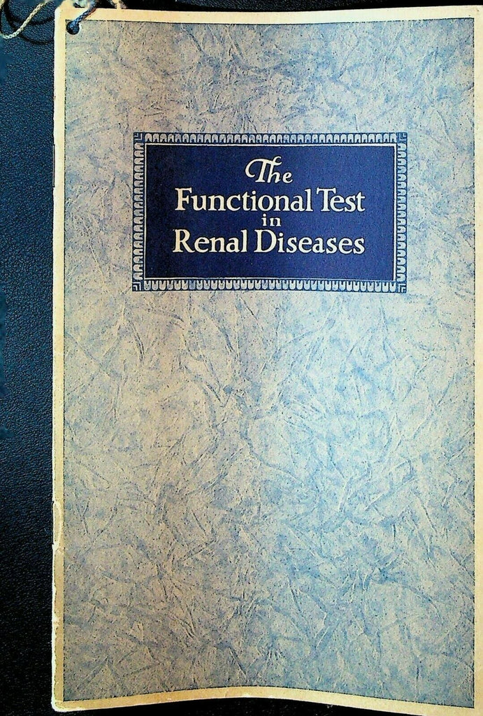 The Functional Test in Renal Diseases Booklet 1927 Reed & Carnrick Nephritin
