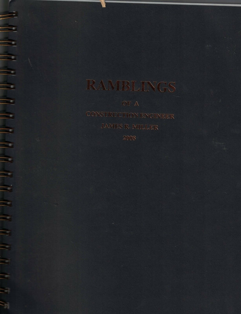Ramblings of a Construction Engineer 2008 James R Miller Guri Dam