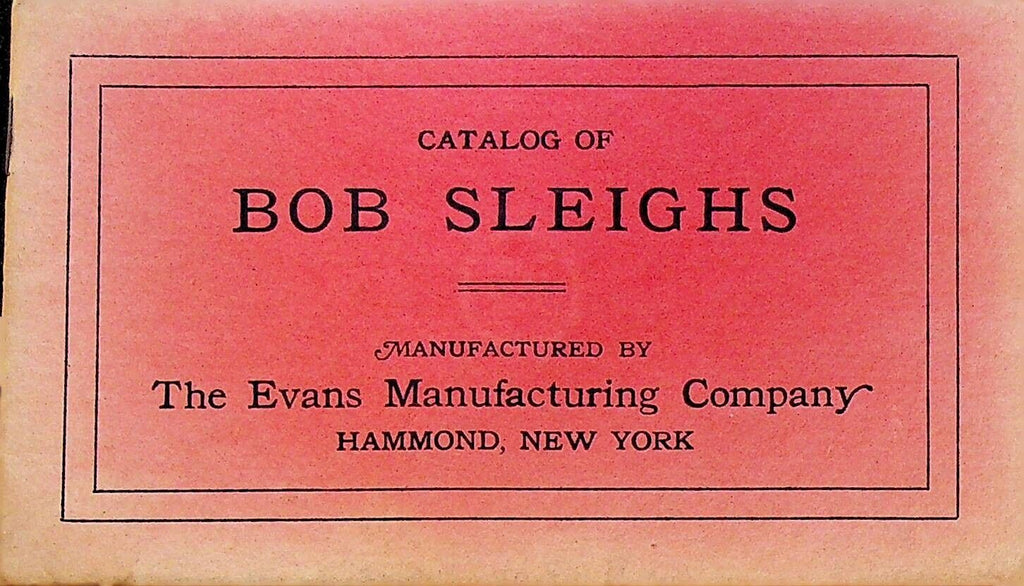 Catalog of Bob Sleighs Catalog Evans Manufacturing Hammond NY 1900s