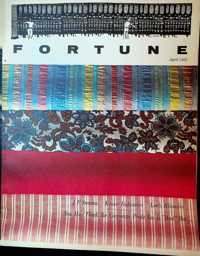 Fortune Magazine April 1963 Henry Kaiser JP Stevens Loeb Rhoades