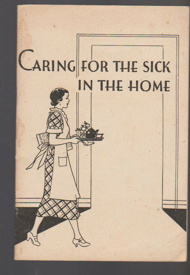 Caring for the Sick in the Home 1948 Booklet John Hancock Insurance