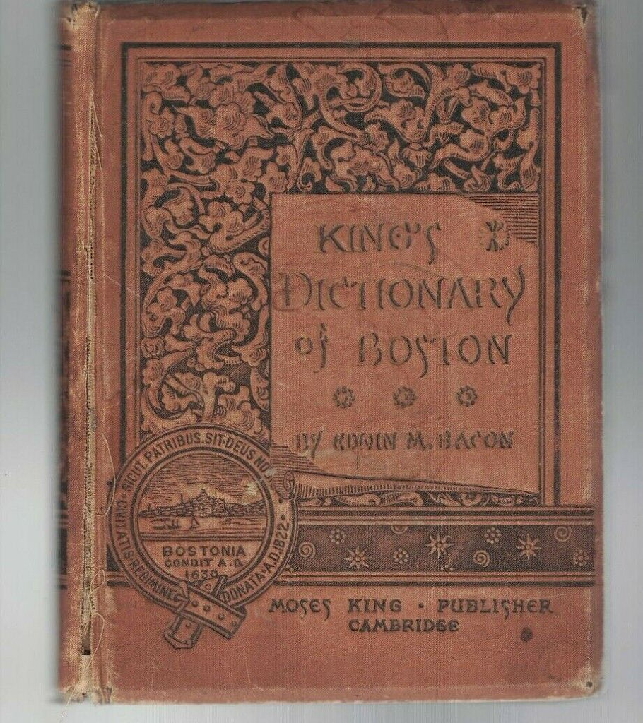 King's Dictionary of Boston 1883 5th Edition Massachusetts Edwin M Bacon