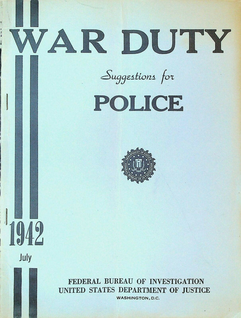 War Duty Suggestions for Police July 1942 FBI WWII J Edgar Hoover