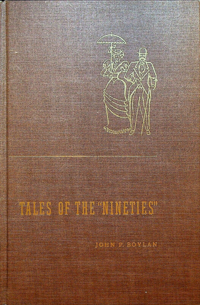 Tales of the Nineties by John P Boylan 1952 Rochester Telephone Corporation