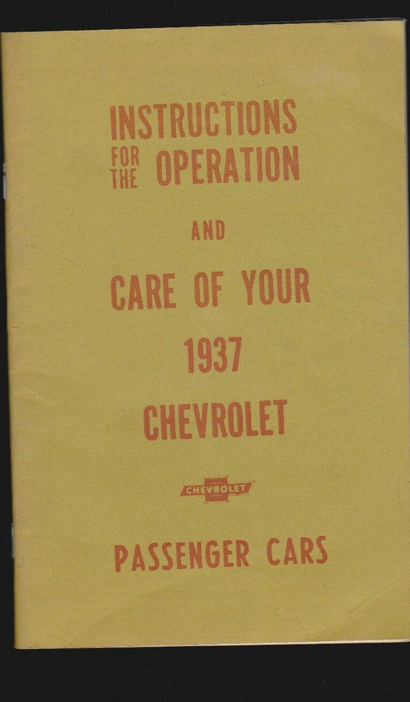 Instructions for Operation & Care of 1937 Chevrolet Passenger Car Reprint