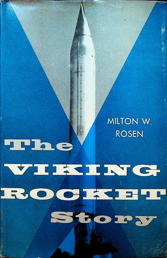 The Viking Rocket Story by Milton W Rosen HC DJ 1955