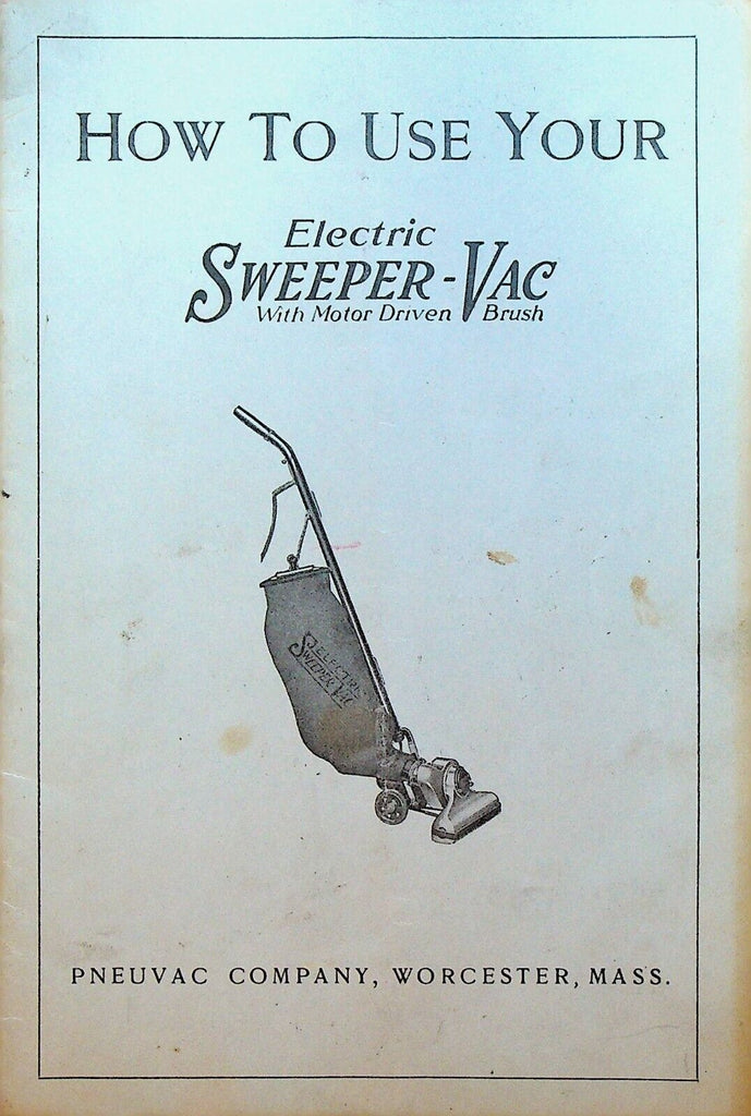 How To Use Your Electric Sweeper-Vac Penuvac Co Vacuum Booklet Worcester Ma