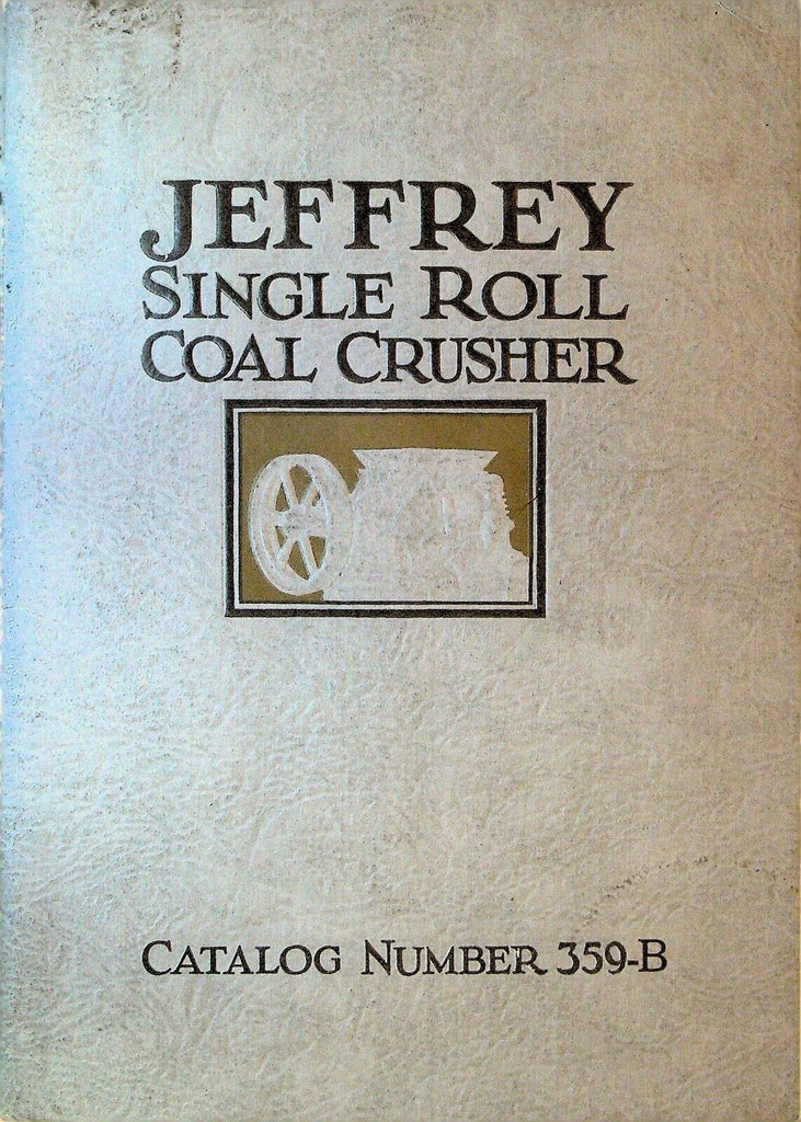 Jeffrey Single Roll Coal Crusher Catalog 359-B 1926 Columbus Ohio