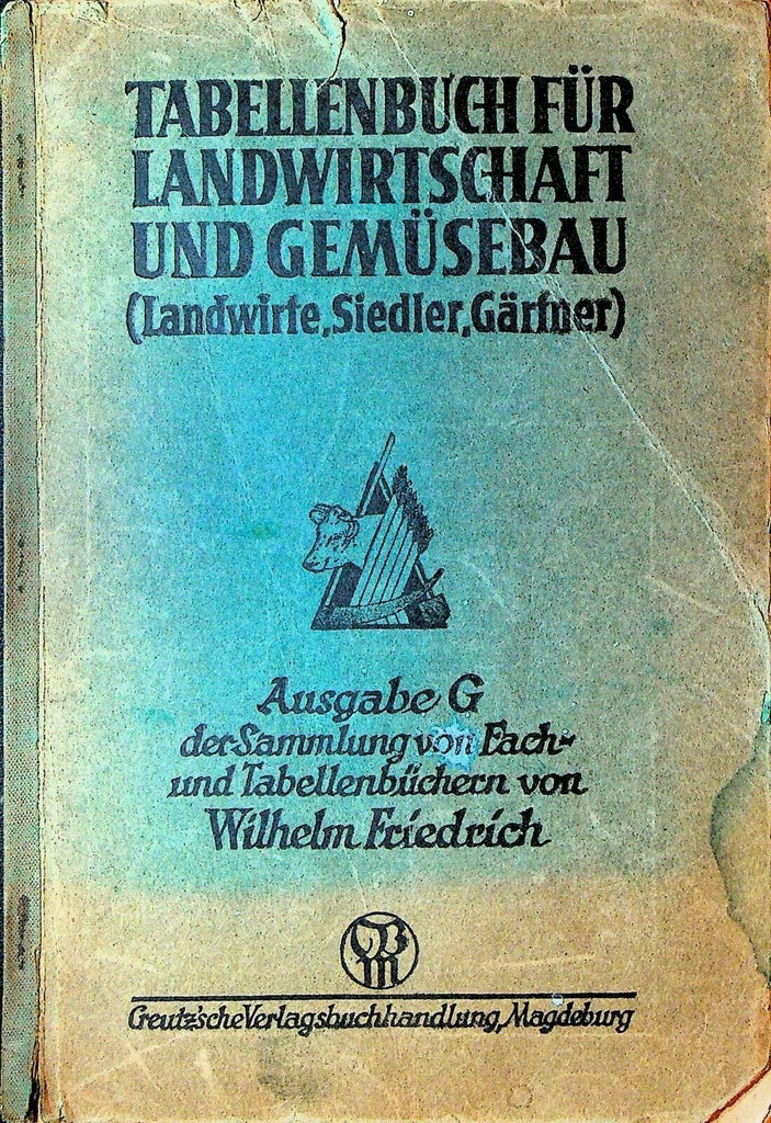 Tabellenbuch fur Landwirtschaft und Gemusebau 1933 SC Book Agriculture