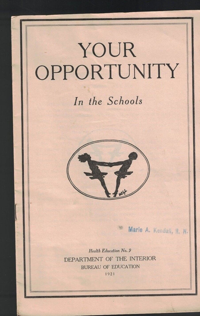 Your Opportunity in the Schools 1921 Department of the Interior Booklet