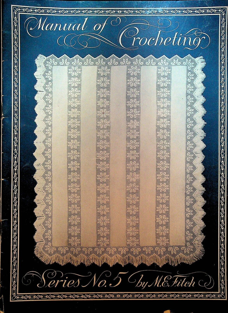 Manual of Crocheting ME Mary E Fitch Series 5 1915