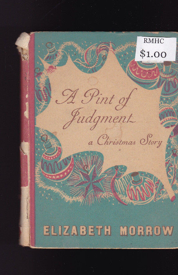 A Pint of Judgment A Christmas Story by Elizabeth Morrow HC DJ 1939