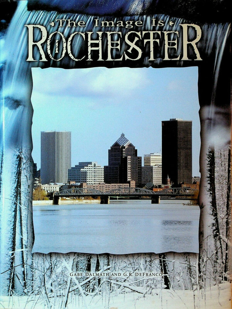 The Image is Rochester NY HC DJ Book Gabe Dalmath Signed 1997