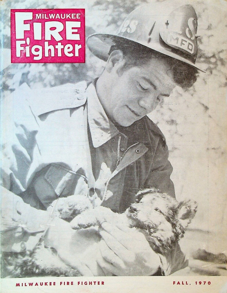 Milwaukee Fire Fighter Magazine Fall 1970 Thomas Thelen Puppy Dog Rescue