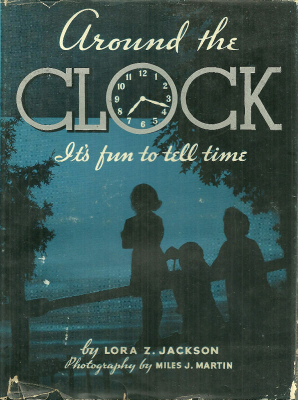 Around the Clock- It's Fun to Tell Time by Lora Jackson Kids Book
