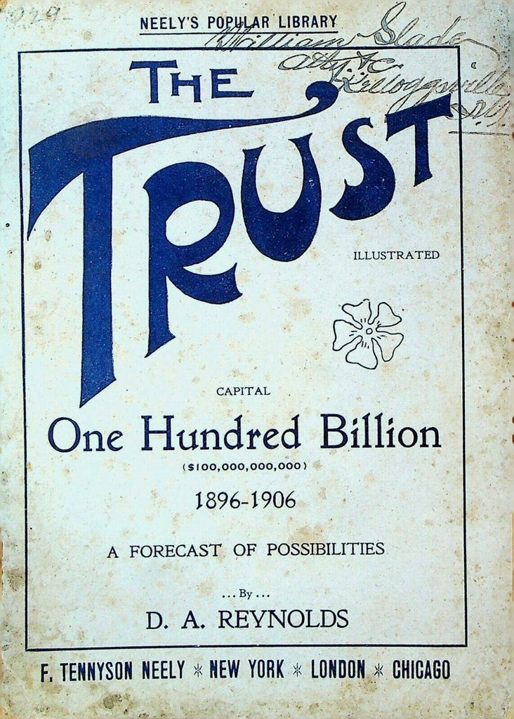 The Trust 1896-1906 A Forecast of Possibilities DA Reynolds Neely's 1899