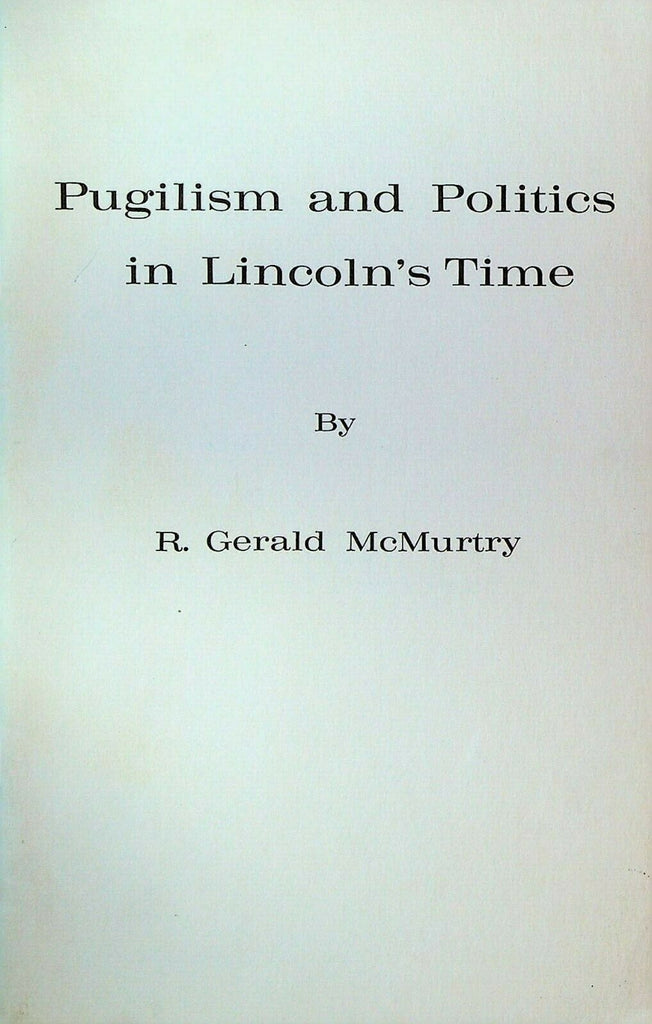 Pugilism & Politics in Abraham's Lincoln's Time Boxing Tom Hyer 1964