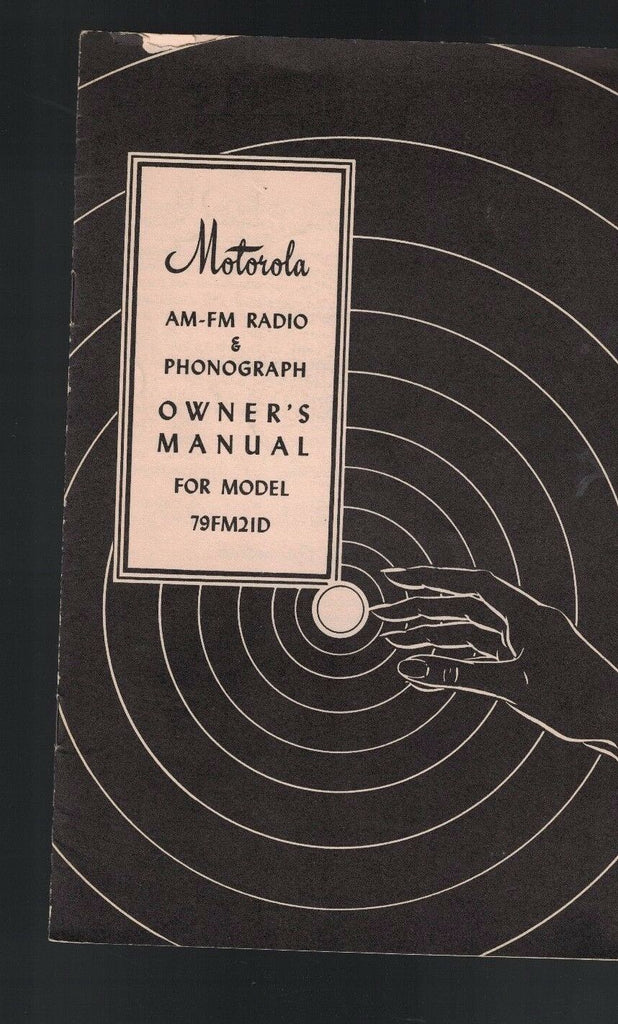 Motorola Radio & Phonograph Owners Manual- 79FM21D