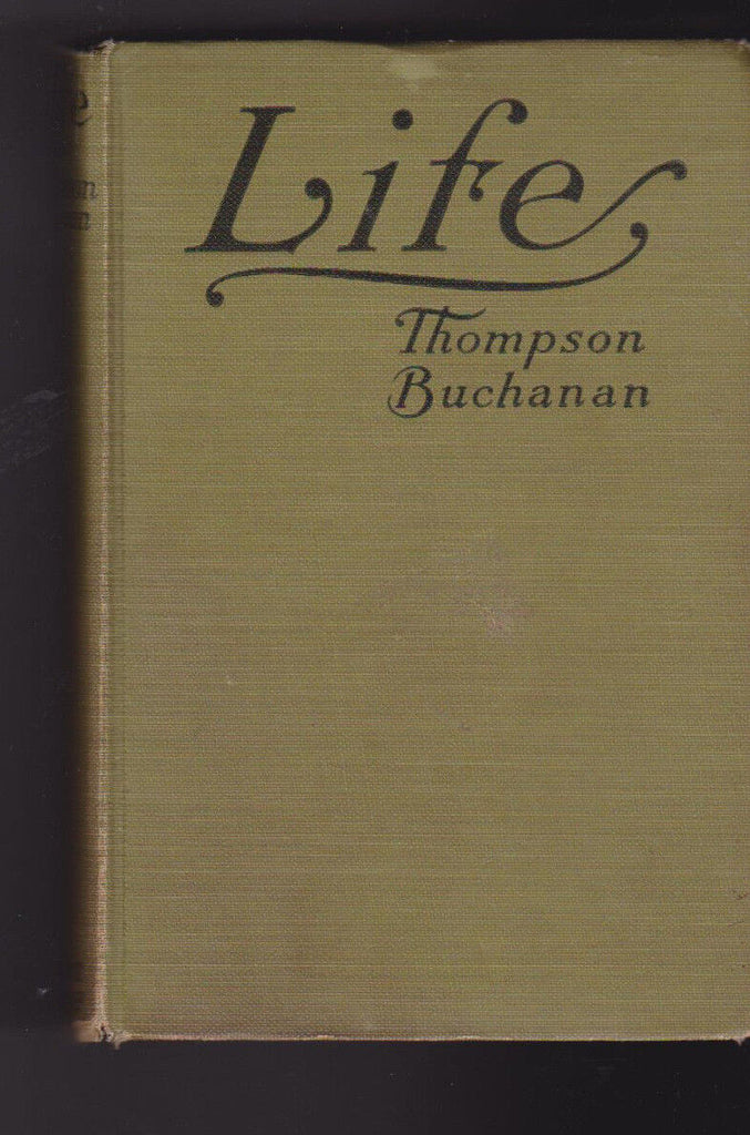 Life Novelization of Thompson Buchanan's Play by D Torbett Photoplay Edition