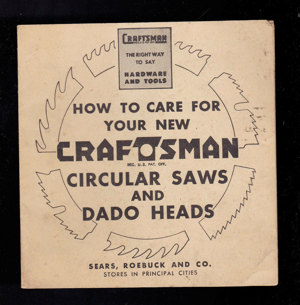 Craftsman Circular Saws & Dado Heads- How to Care For booklet (1960s)