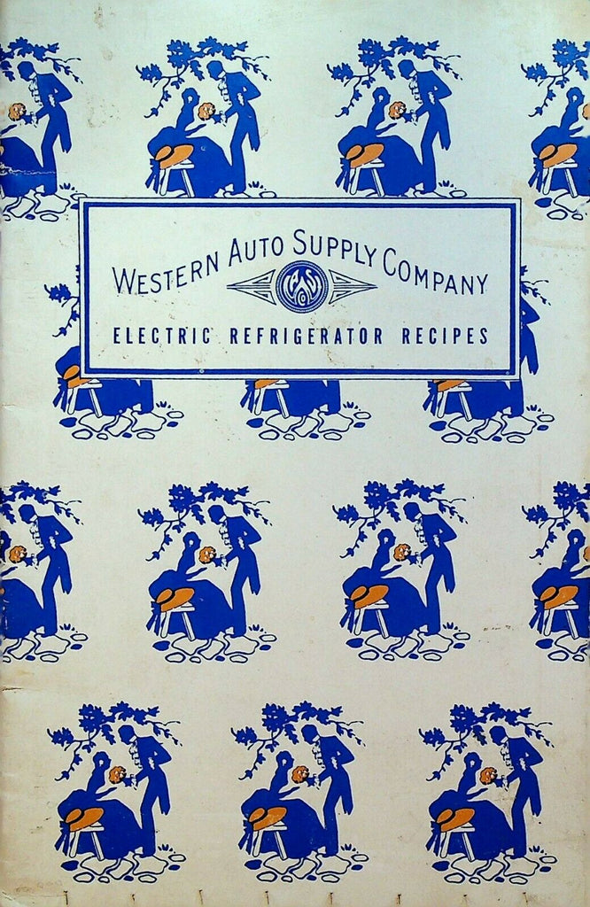 Western Auto Supply Co Electric Refrigeration Recipes Booklet Refrigerator 1930s