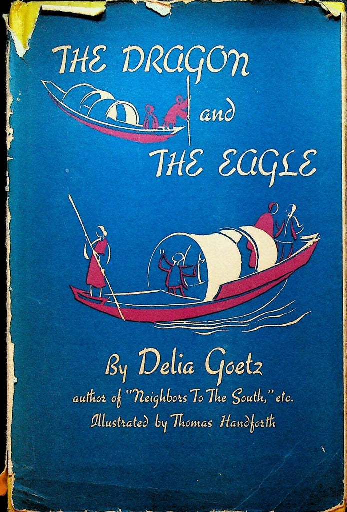 The Dragon & the Eagle by Delia Goetz 1944 America Looks at China HC DJ