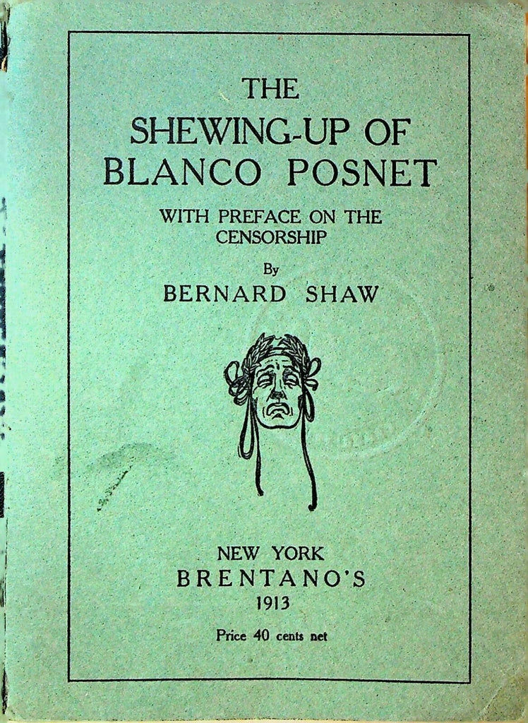 The Shewing-Up of Blanco Posnet Bernard Shaw 1913 Preface on the Censorship