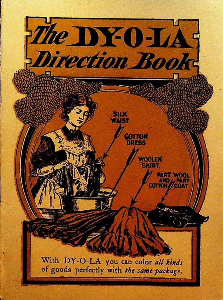 Dy-O-La Dyes Instruction Book 1920s Johnson Richardson Co Burlington Vt