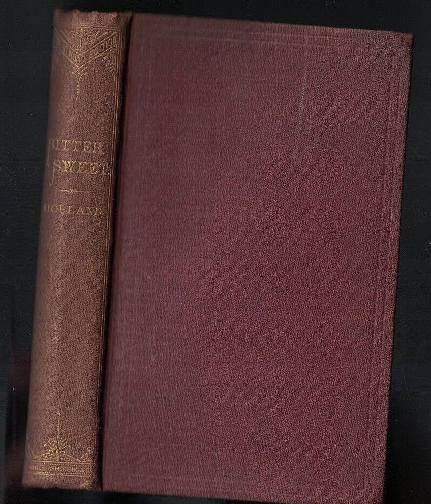 Bitter-Sweet (a poem) - JG Holland (1875) Brightwood Edition HC
