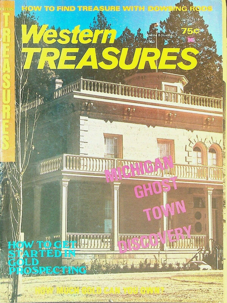 Western Treasures Magazine June 1974 Le Gaye Charges Dowsing Rods Iola