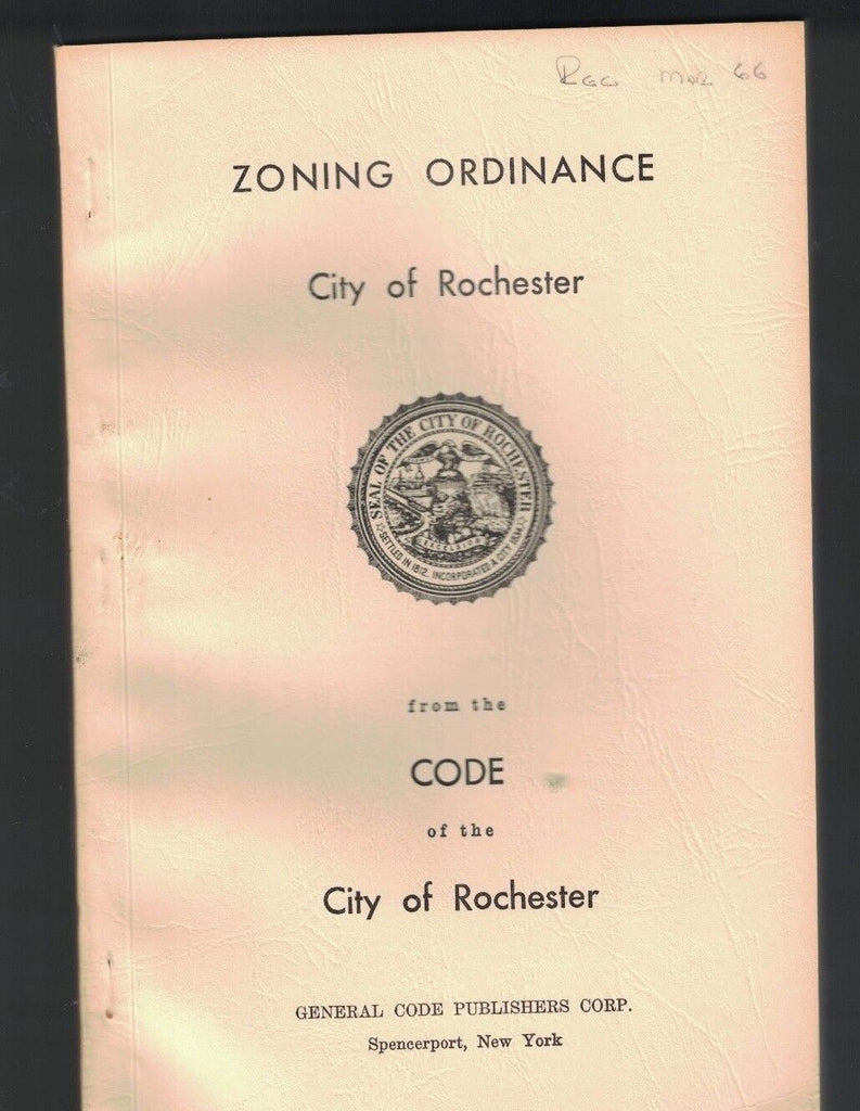 Zoning Ordinances for the City of Rochester NY 1965 General Code