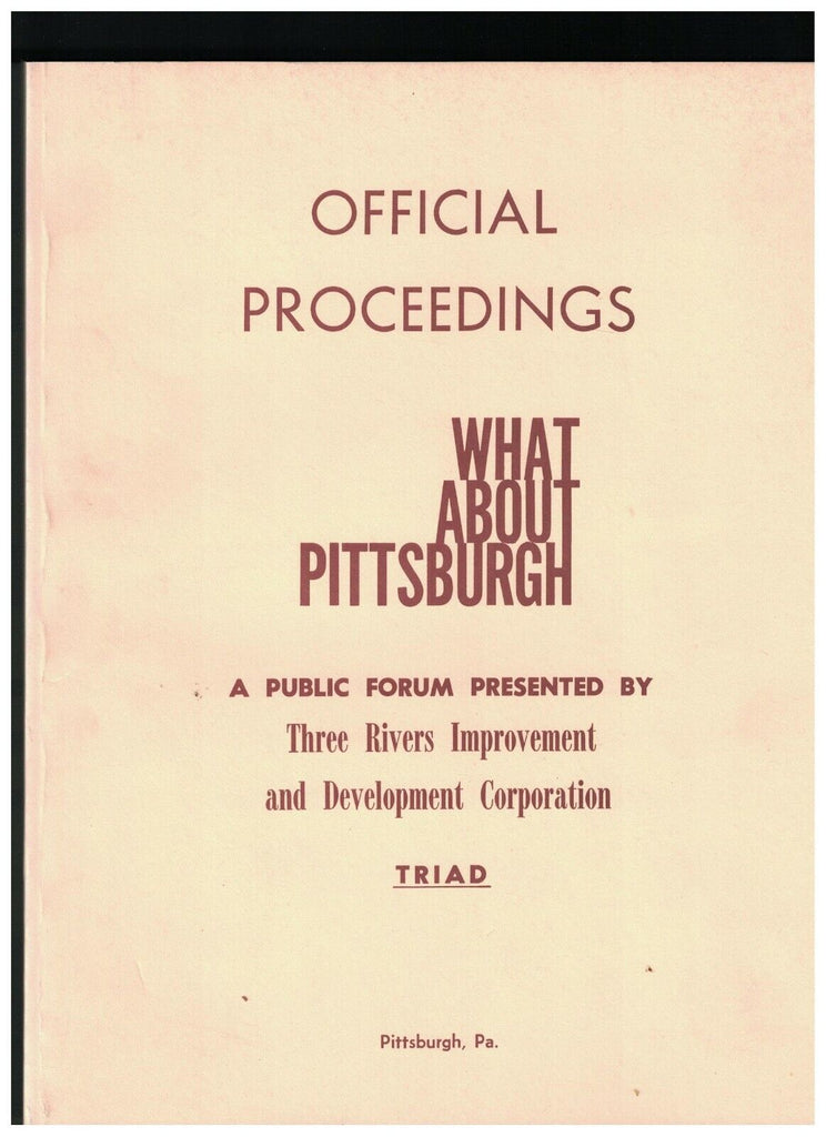 Official Proceedings What About Pittsburgh TRIAD 1972 SC Book Pennsylvania