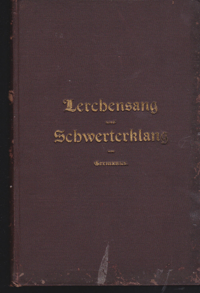 Lerchensang und Schwerterklang (1902) Lieder und Gedichte von Germanus