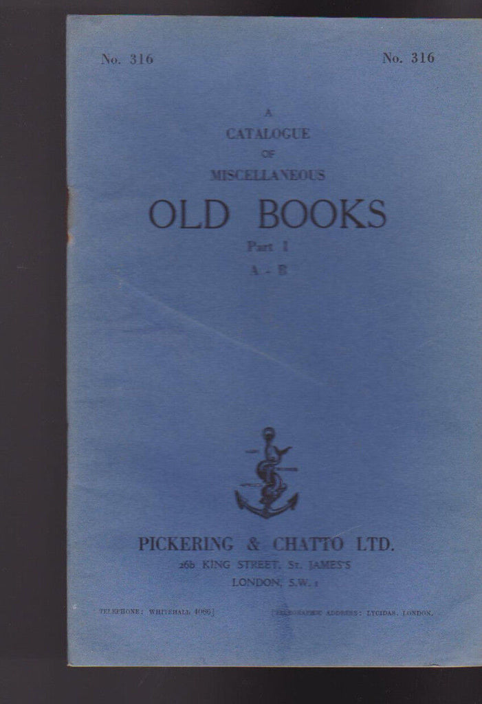 Pickering & Chatto Catalogue #316 Old Books Part 1 A-B