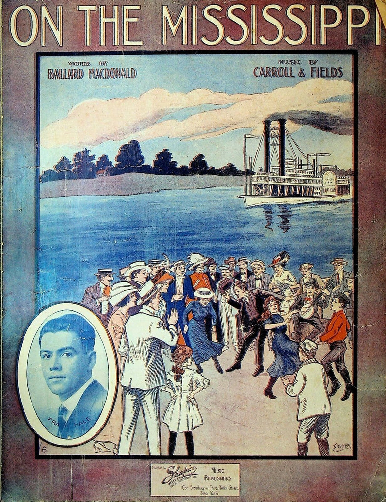 On the Mississippi Sheet Music 1912 Ballard MacDonald Carroll & Fields