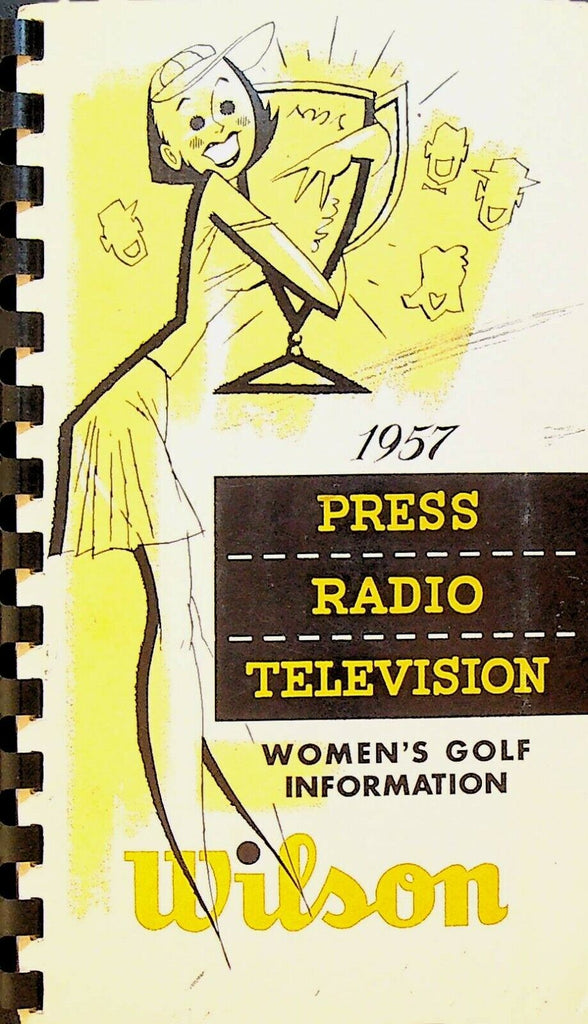 Press Radio Television Information Guide 1957 Wilson Women's Golf
