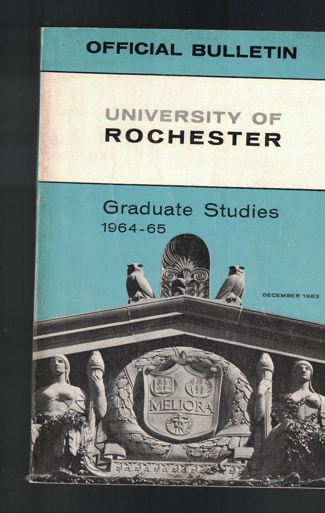 University of Rochester 1964-65 Graduate Studies Official Bulletin Book