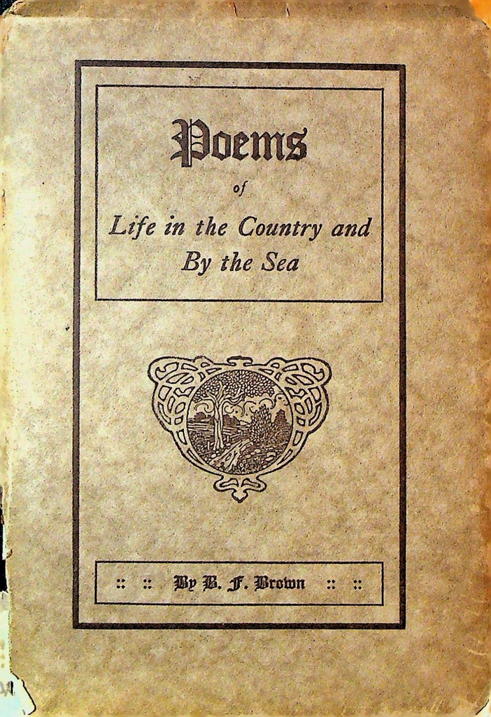 Poems of Life in the Country & By The Sea 1915 SC Benj F Brown 5th Edition