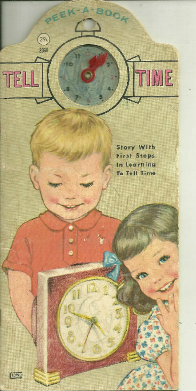 Peek-a-Book Tell Time (Lowe) 1962 Kids Book First Steps in Learning