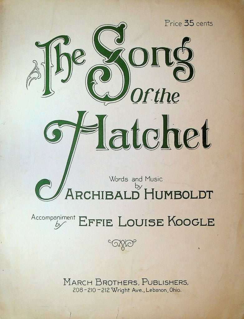The Song of the Hatchet Sheet Music Archibald Humboldt 1909 Lebanon Ohio